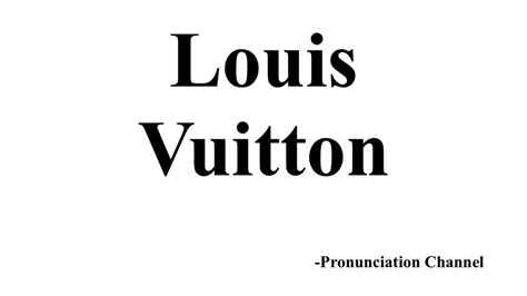 pro Louis Vuitton pronunciation